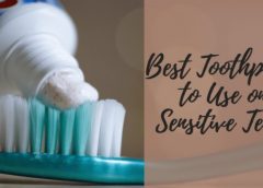 Sensitivity in teeth while having hot and cold products check out these best toothpaste for healthy Gums