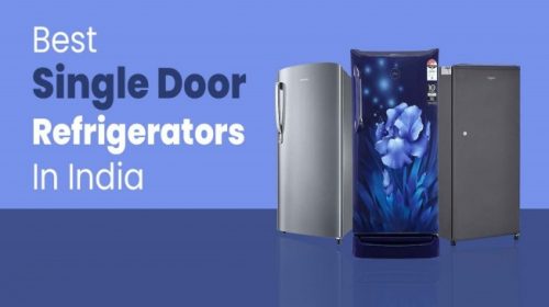 Top Single door Refrigerators available in India