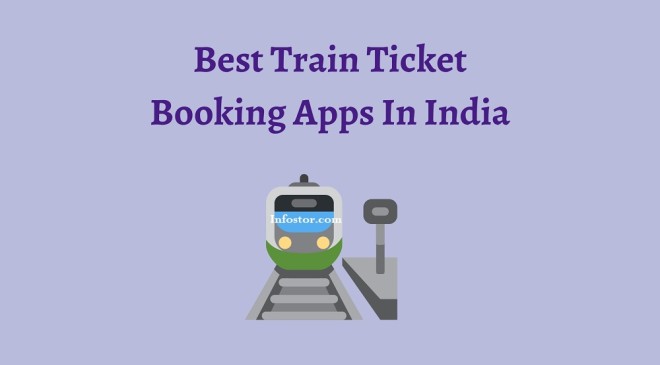 5 Popular train ticket booking apps in india