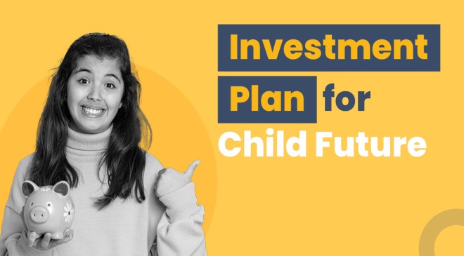 Best-investment-plan-for-child-Future
